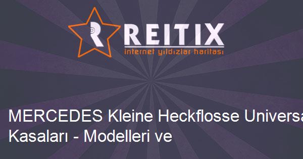 MERCEDES Kleine Heckflosse Universal Tüm Kasaları - Modelleri ve Teknik Özellikleri