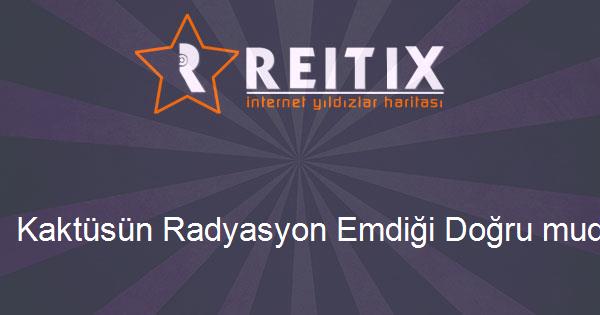 Kaktüsün Radyasyon Emdiği Doğru mudur?