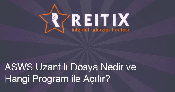 ASWS Uzantılı Dosya Nedir ve Hangi Program ile Açılır?