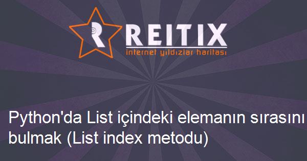 Python'da List içindeki elemanın sırasını bulmak (List index metodu)