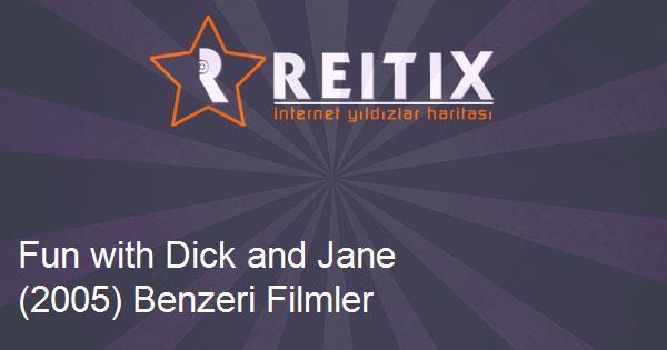 Fun with Dick and Jane (2005) Benzeri Filmler