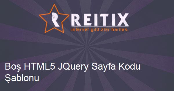 Boş HTML5 JQuery Sayfa Kodu Şablonu