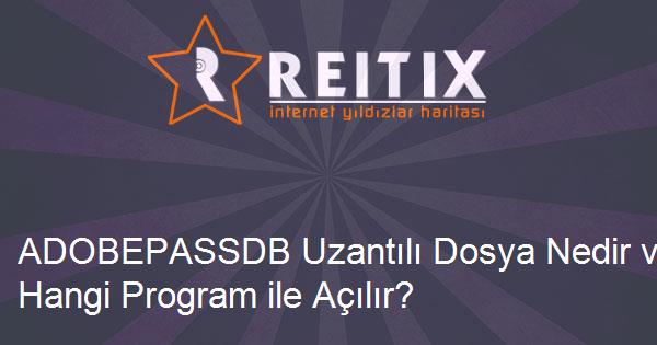 ADOBEPASSDB Uzantılı Dosya Nedir ve Hangi Program ile Açılır?