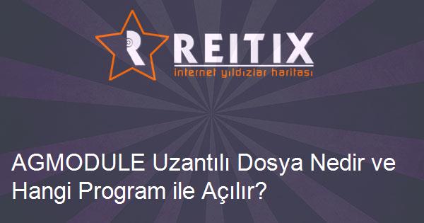 AGMODULE Uzantılı Dosya Nedir ve Hangi Program ile Açılır?