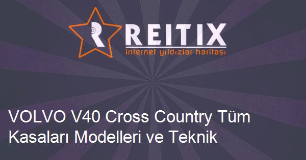 VOLVO V40 Cross Country Tüm Kasaları Modelleri ve Teknik Özellikleri