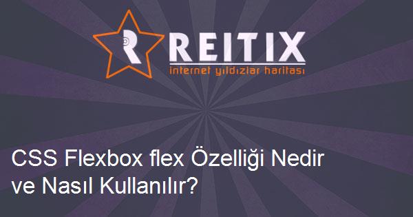 CSS Flexbox flex Özelliği Nedir ve Nasıl Kullanılır?