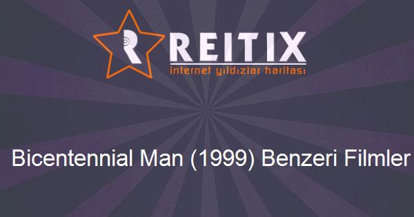 Bicentennial Man (1999) Benzeri Filmler