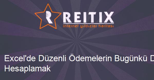 Excel'de Düzenli Ödemelerin Bugünkü Değerini Hesaplamak